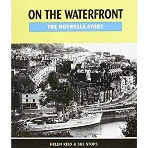 On the Waterfront. The Hotwells Story, Paperback - Sue Stops imagine