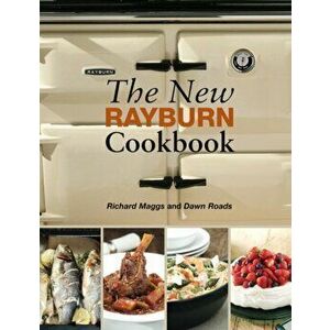 The New Rayburn Cookbook, Paperback - Dawn Roads imagine