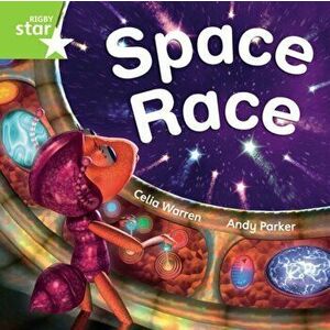 Rigby Star Independent Green Reader 3 Space Race, Paperback - Celia Warren imagine