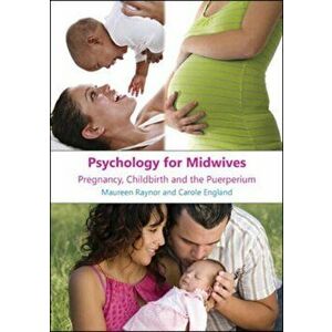Psychology for Midwives, Paperback - Carole England imagine