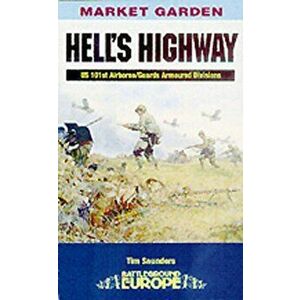 Hell's Highway, Paperback - Tim Saunders imagine