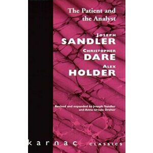 The Patient and the Analyst. The Basis of the Psychoanalytic Process, Paperback - Joseph Sandler imagine