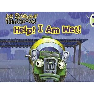Bug Club Guided Fiction Reception Pink A Trucktown: Help I Am Wet!, Paperback - Alison Hawes imagine