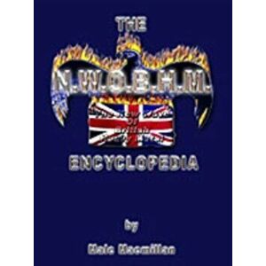 Nwobhm Encyclopedia (UK Only), Paperback - Malc Macmillan imagine