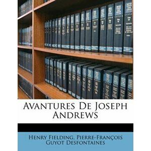Avantures de Joseph Andrews, Paperback - Pierre Francois Guyot Desfontaines imagine