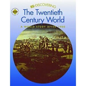 Re-discovering the Twentieth-Century World: A World Study after 1900, Paperback - Keith Shephard imagine