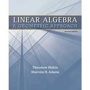 Linear Algebra. A Geometric Approach, 2nd ed. 2010, Hardback - Malcolm Adams imagine