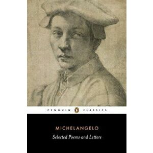 Poems and Letters. Selections, with the 1550 Vasari Life, Paperback - Michelangelo imagine