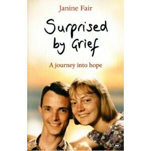 Surprised by Grief. A Journey Into Hope, Paperback - Janine (Author) Fair imagine