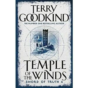Temple Of The Winds. Book 4: The Sword Of Truth, Paperback - Terry Goodkind imagine