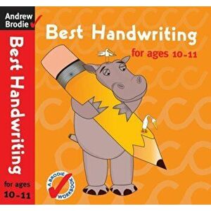Best Handwriting for Ages 10-11, Paperback - Andrew Brodie imagine