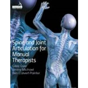 Spine and Joint Articulation for Manual Therapists, Paperback - B. Calvert imagine