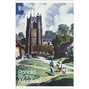 Akenfield, Paperback - Ronald Blythe imagine