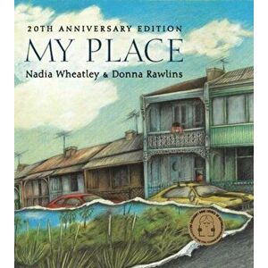 My Place, Paperback - Nadia Wheatley imagine