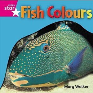 Rigby Star Independent Reception Pink Level Non Fiction Fish Colours Single, Paperback - *** imagine