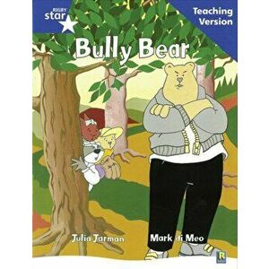 Rigby Star Guided Reading Blue Level: Bully Bear Teaching Version, Paperback - *** imagine