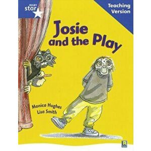 Rigby Star Guided Reading Blue Level: Josie and the Play Teaching Version, Paperback - *** imagine