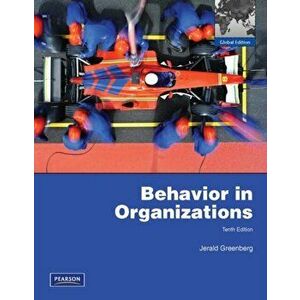 Behavior in Organizations: Global Edition. 10 ed, Paperback - Jerald Greenberg imagine