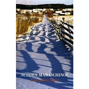 Sudden Maraschinos, Paperback - Jacqueline Karp imagine