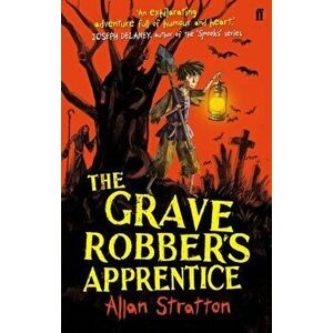 The Grave Robber's Apprentice. Main, Paperback - Allan Stratton imagine