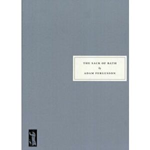 The Sack of Bath, Paperback - Adam Fergusson imagine