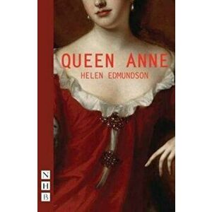 Queen Anne, Paperback - Helen Edmundson imagine
