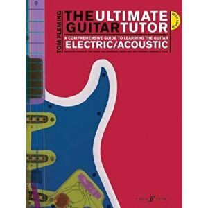 The Ultimate Guitar Tutor, Paperback - Tom Fleming imagine
