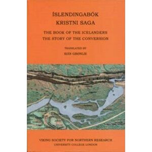 Islendingabok, Kristnisaga. The Book of the Icelanders, the Story of the Conversion, Paperback - Sian Gronlie imagine