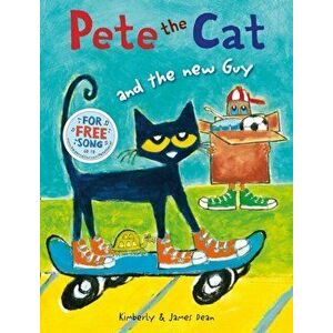 Pete the Cat and the New Guy, Paperback - Kimberly Dean imagine