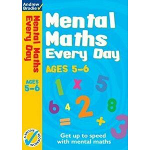 Mental Maths Every Day 5-6, Paperback - Andrew Brodie imagine