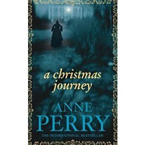 A Christmas Journey (Christmas Novella 1). A festive Victorian murder mystery, Paperback - Anne Perry imagine
