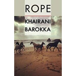 Rope, Paperback - Khairani Barokka imagine
