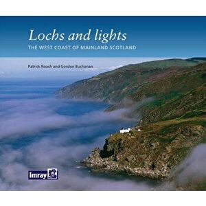 Lochs and Lights. The West Coast of Mainland Scotland, Paperback - Gordon Buchanan imagine