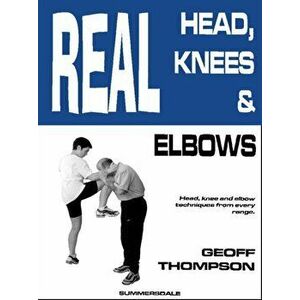 Head, Knees & Elbows, Paperback - Geoff Thompson imagine