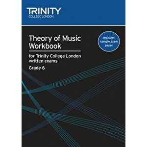 Theory of Music Workbook Grade 6 (2009), Paperback - Trinity College London imagine