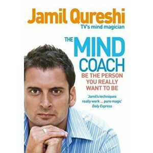 The Mind Coach. Be the person you really want to be, Paperback - Jamil (Author) Qureshi imagine