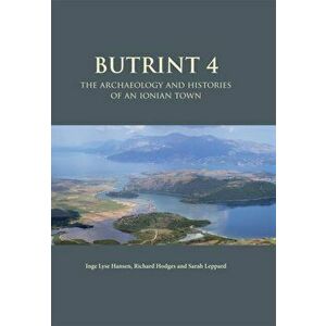 Butrint 4. The Archaeology and Histories of an Ionian Town, Hardback - *** imagine
