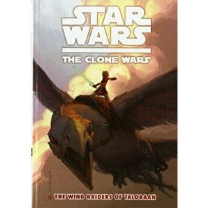 Star Wars - The Clone Wars. Wind Raiders of Taloraan, Paperback - Ronda Pattison imagine