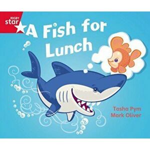 Rigby Star Guided Phonic Opportunity Readers Red: A Fish For Lunch, Paperback - *** imagine