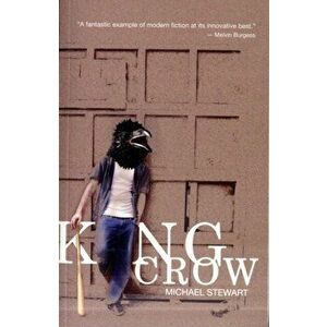 King Crow, Paperback - Michael Stewart imagine