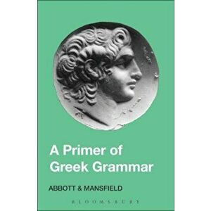 Primer of Greek Grammar, Paperback - E.D. Mansfield imagine