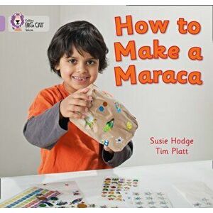 How to Make a Maraca!. Band 00/Lilac, Paperback - Susie Hodge imagine