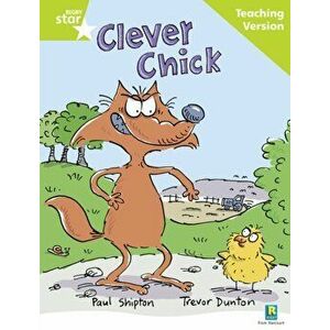 Rigby Star Guided Reading Green Level: The Clever Chick Teaching Version, Paperback - *** imagine