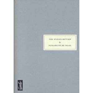 The Exiles Return, Paperback - Edmund De Waal imagine