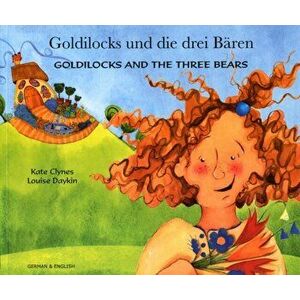 Goldilocks and the Three Bears in German and English. Revised ed., Paperback - Kate Clynes imagine