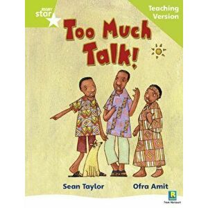 Rigby Star Phonic Guided Reading Green Level: Too Much Talk Teaching Version, Paperback - *** imagine