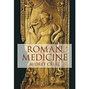 Roman Medicine, Paperback - Audrey Cruse imagine