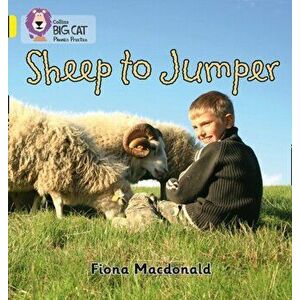 Sheep to Jumper. Band 03/Yellow, Paperback - Fiona Macdonald imagine