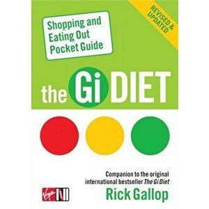 The Gi Diet Shopping and Eating Out Pocket Guide, Paperback - Rick Gallop imagine