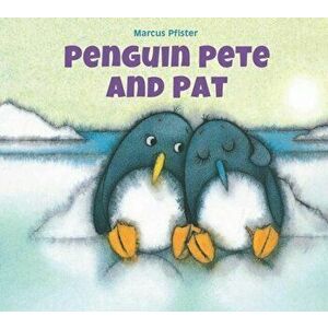 Penguin Pete and Pat, Hardback - Marcus Pfister imagine